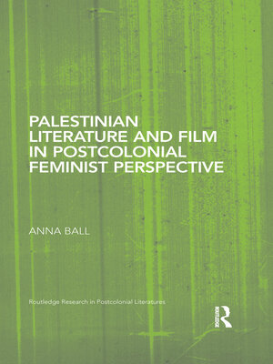 cover image of Palestinian Literature and Film in Postcolonial Feminist Perspective
